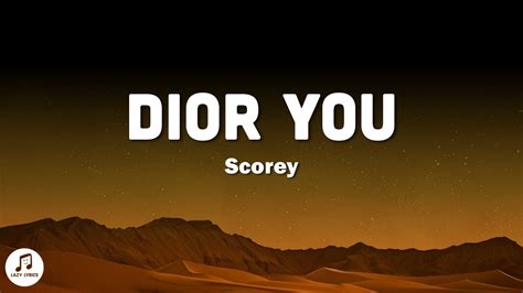 Scorey – Dior You Lyrics 